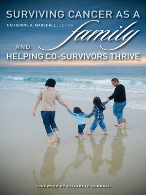 cover image of Surviving Cancer as a Family and Helping Co-Survivors Thrive